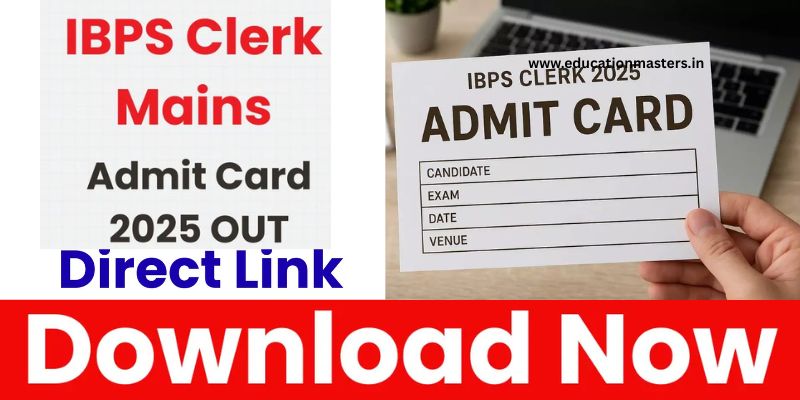 IBPS Clerk Mains Admit Card 2025